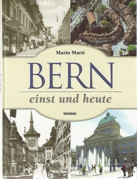 Libri: Bern einst und Heute  von Mario Marti – Usato da Bern venduto da Grindelwaldaus