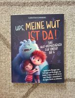 Ups, meine Wut ist da! Lernbuch Kinder Wut