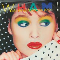 Vinyl Single Wham! - Wake Me Up Before You Go-Go