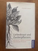 Liebeskraut und Zauberpflanzen. Mythen, Aberglaube, Wissen