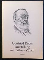 Gottfried Keller Ausstellung, Rathaus Zürich. Katalog 1983