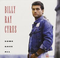 Billy Ray Cyrus Some Gave All- CD Details: 10 Songs 1992