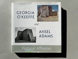 Georgia O'Keeffe & Ansel Adams: Natural Affinities Book