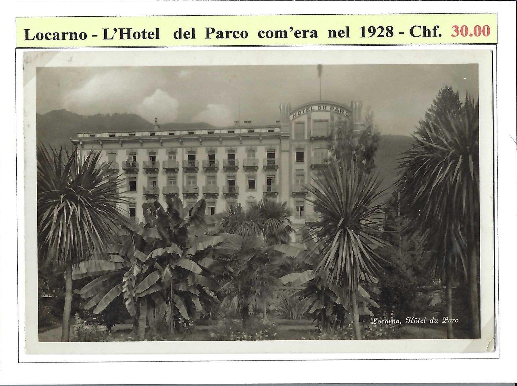 Cartoline postali: 1928, LOCARNO, HÔTEL DU PARC – Usato da Pura venduto da ulisse1957