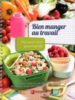Bien manger au travail - Ma lunch box gourmande