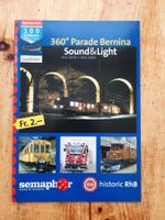 Semaphor Spezial 100 Jahre Berninabahn RhB Rhätische Bahn