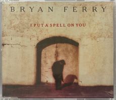 BRYAN FERRY - I PUT A SPELL ON YOU