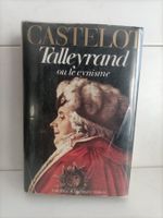 Talleyrand ou le cynisme / André Castelot / Librairie académ