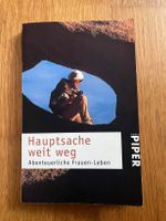 Buch "Hauptsache weit weg", Abenteuerliche Frauen-Leben