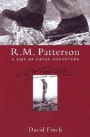 finch David - R.M. Patterson / a Life of Great Adventure