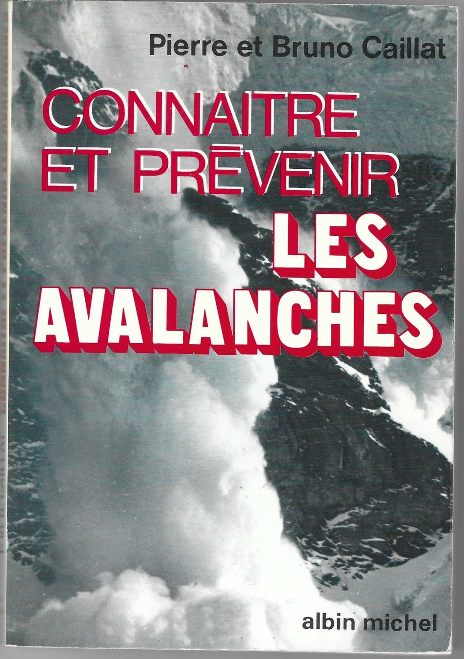 Bücher: CONNAITRE ET PREVENIR LES AVALANCHES – Gebraucht aus Bex von Giorgiob