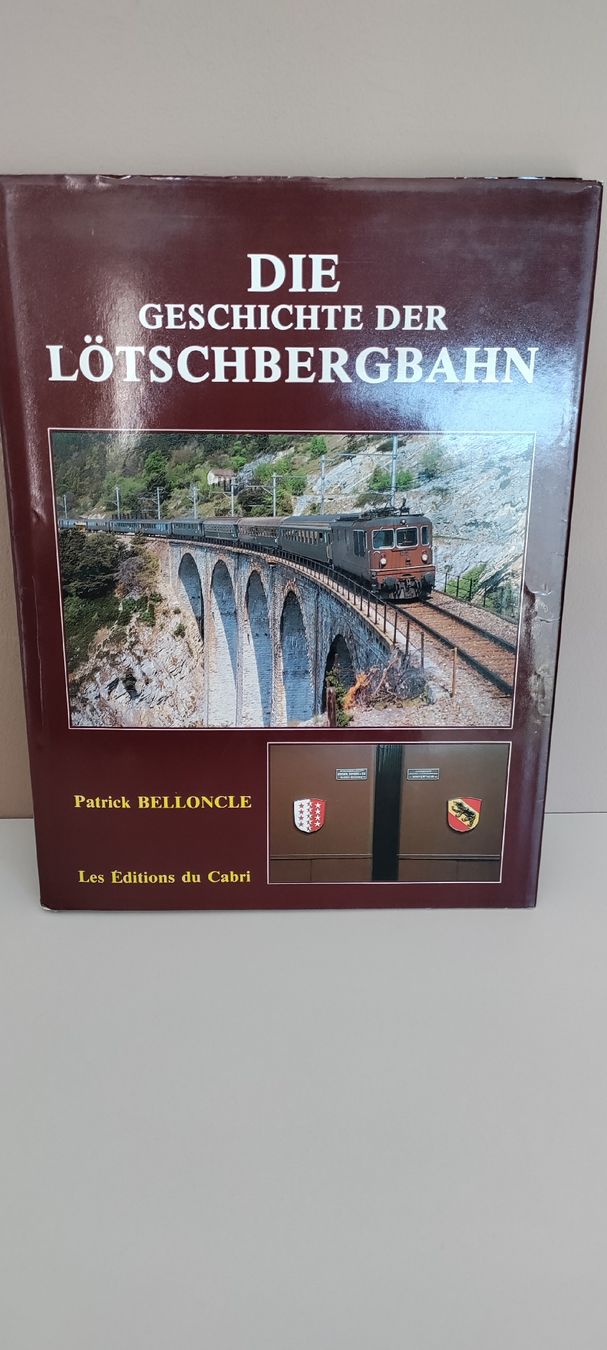 Livres: Buch - "Geschichte der Lötschbergbahn" - Patrick Belloncle – D'occasion à Boswil par MAF_952