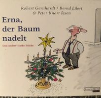Erna, der Baum nadelt - und andere starke Stücke (Lesung)