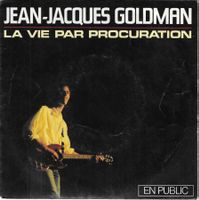 Jean-Jacques Goldman - La vie par procuration