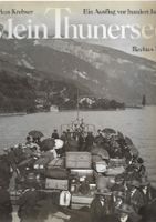 Mein Thunersee - Ein Ausflug vor hundert Jahren