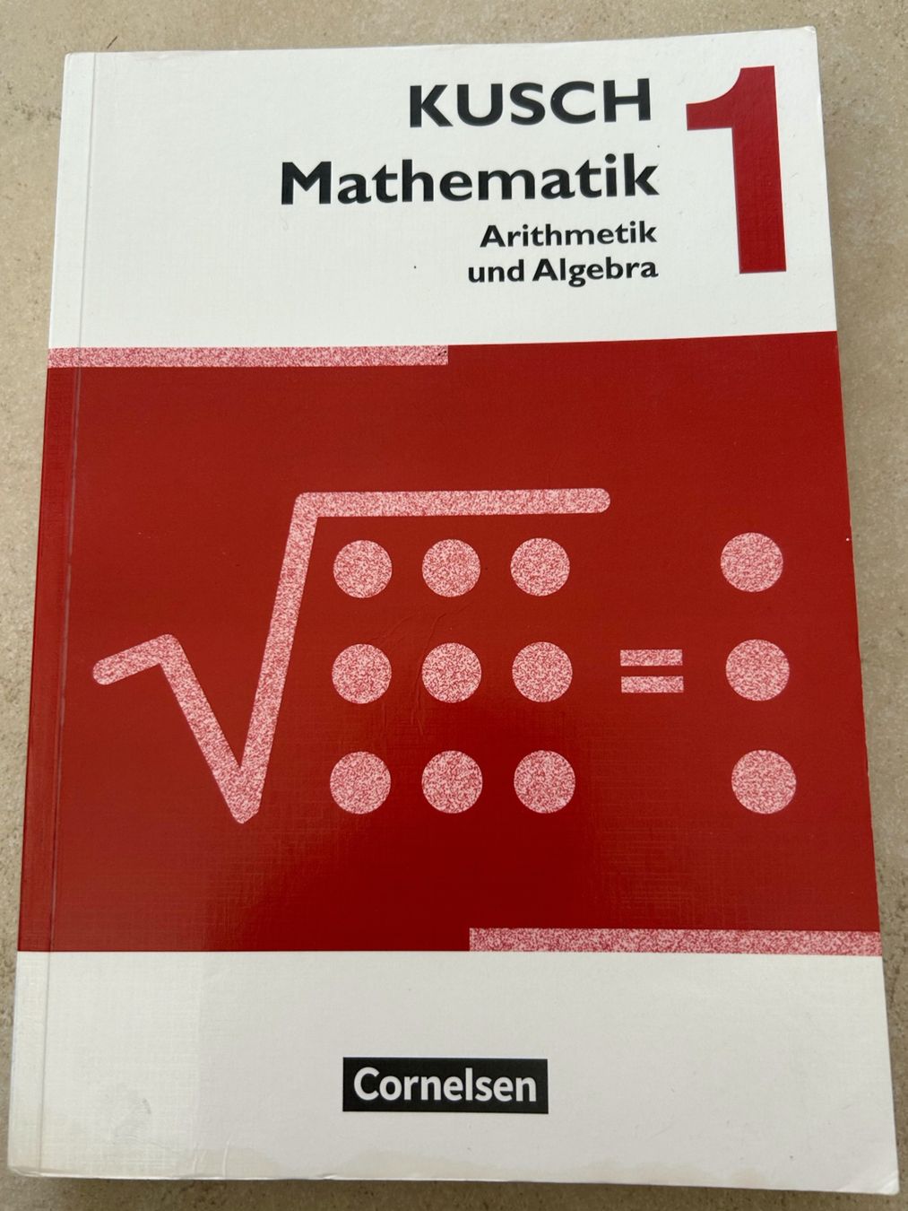 Bücher: KUSCH MATHEMATIK 1/ ARITHMETIK UND ALGEBRA – Gebraucht aus Brugg AG von ola_9wff