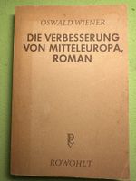 Oswald Wiener: Die Verbesserung von Mitteleuropa.