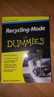 Recycling-Mode für Dummies: Aus Out mach In!