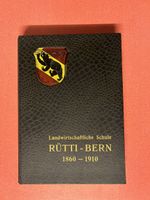 Festschrift Landwirtschaftsschule Rütti-Bern 1860-1910!