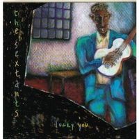 The Sextants – Lucky You CD