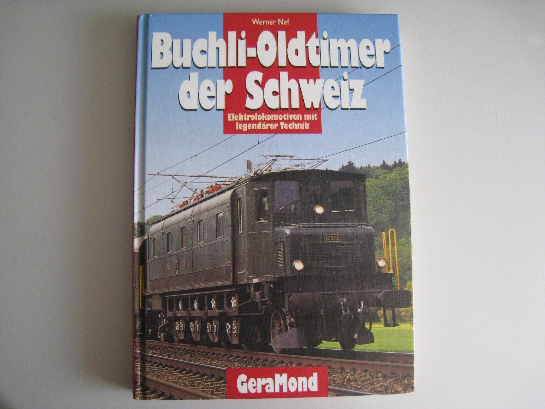 Libri: Bucheli-Oldtimer Loks der Schweiz W.Nef – Nuovo (secondo la descrizione) da Buchs ZH venduto da swiss-train