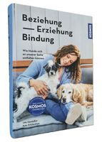 Beziehung, Erziehung, Bindung - Hunde  (Ratgeber, KOSMOS)