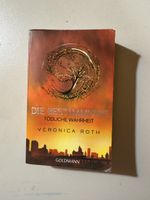 Die Bestimmung – Tödliche Wahrheit | Veronica Roth