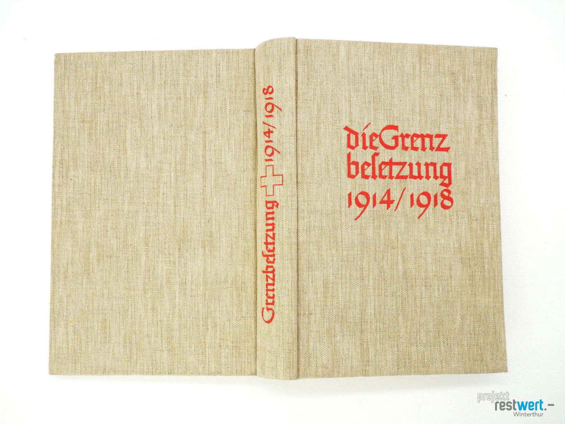 Libri: DIE GRENZBESETZUNG 1914-1918 – Usato da Winterthur venduto da Restwert_Winterthur 1