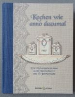 Kochen wie anno dazumal - Küchengeheimnisse einer Köchin