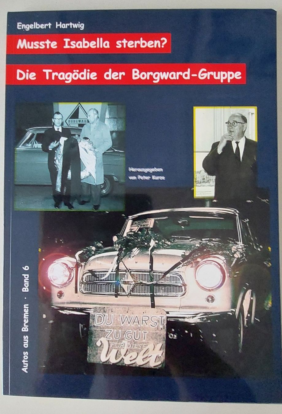 Libri: Die Tragödie der BORGWARD-Gruppe – Usato da Uitikon Waldegg venduto da Boots15