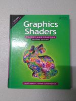 Graphics Shaders. Theory and Practice.