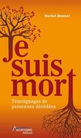Je suis mort - Témoignages de personnes décédées