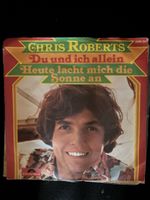 Chris Roberts Du und ich allein / Heute lacht mich die Sonne
