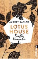 LOTUS HOUSE - SANFTE HINGABE - AUDREY CARLAN - EROTIK