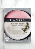 Lagom Das Kochbuch von Steffi Knowles-Dellner