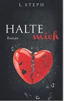 HALTE MICH - L. STEPH - TASCHENBUCH - EROTIK