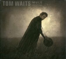 Tom Waits MULE VARIATIONS Marc Ribot Charlie Musselwhite CD