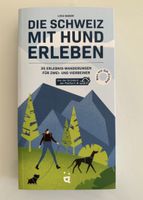 Wanderfüehrer: Die Schweiz mit Hund erleben - Top Zustand