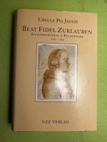 Ursula Pia Jauch: Beat Fidel Zurlauben 1720-1799