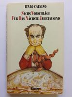 Italo Calvino : Sechs Vorschläge für das nächste Jahrtausend