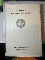 Rhätische Bahn, Festschrift 1889-1939, Rarität.