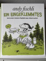 Ein Eingeklemmtes Und andere leckere Sachen zum Selbermachen