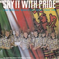 Scottish World Cup Squad & Friends: Say It With Pride 7"