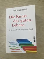 Die Kunst des guten Lebens - Rolf Dobelli