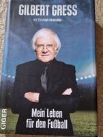 Gilbert Gress Biographie, Mein Leben für den Fussball