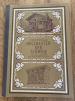 Charakteristische Holzbauten der Schweiz von E. Gladbach