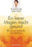 Nagumo Yoshinori - Ein leerer Magen macht gesund / Ratgeber