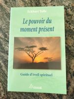 Le pouvoir du moment présent - Eckhart Tolle