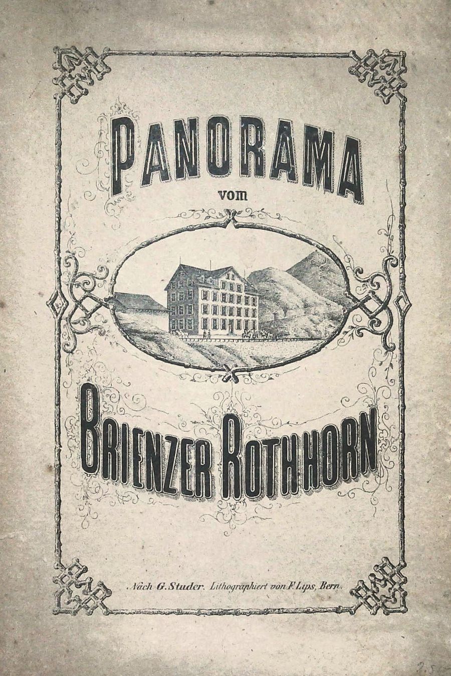 Stiche: Brienzer Rothorn   Panorama von G. Studer 1865  selten – Gebraucht aus Rafz von booksell