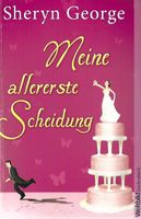 George Sheryn - Meine allererste Scheidung / Roman